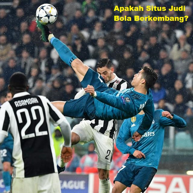 Apakah Situs Judi Bola Berkembang?